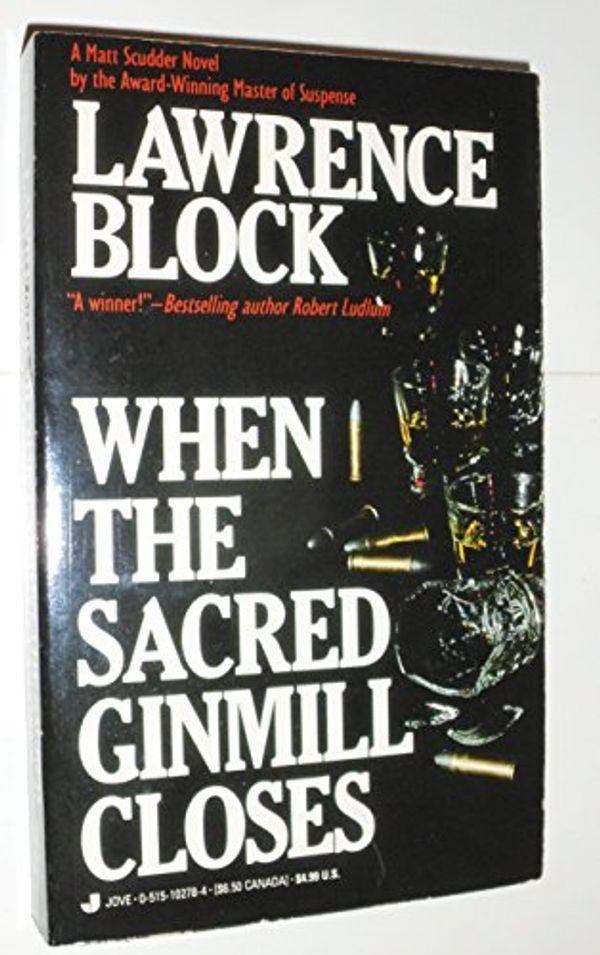 Cover Art for 9780515102789, When the Sacred Ginmill Closes by Lawrence Block