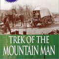 Cover Art for 9780786013319, Trek of the Mountain Man by William W. Johnstone