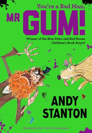 Cover Art for 9781405293693, You're a Bad Man, Mr. Gum! by Andy Stanton