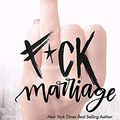 Cover Art for 9781097105397, F*ck Marriage by Tarryn Fisher