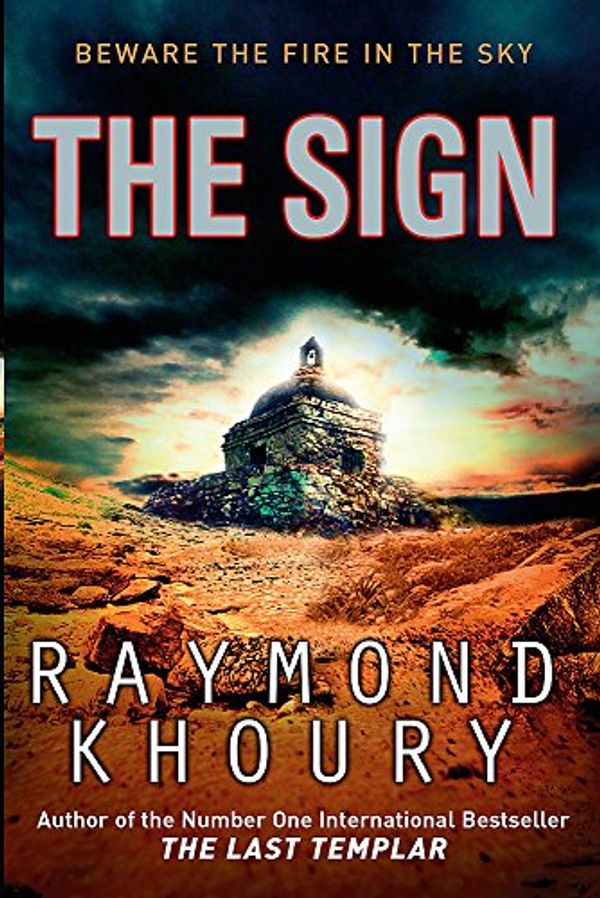Cover Art for 9780752897592, The Sign by Raymond Khoury