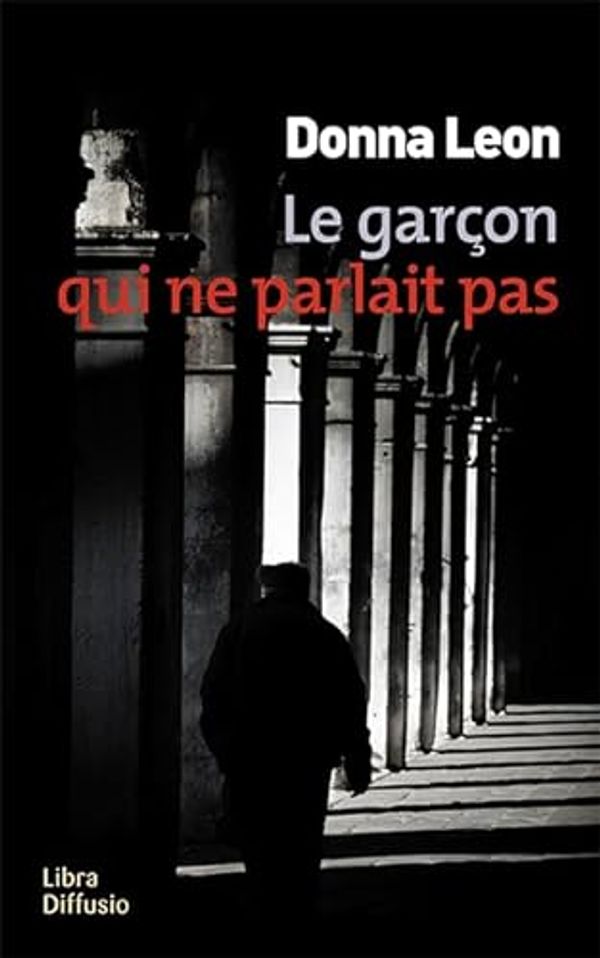Cover Art for 9782844927910, Le garçon qui ne parlait pas by Donna Leon