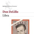 Cover Art for 9788432227974, Libra by Don DeLillo