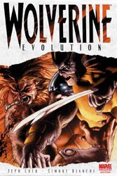 Cover Art for 9780785122555, Wolverine: Evolution Premiere by Jeph Loeb