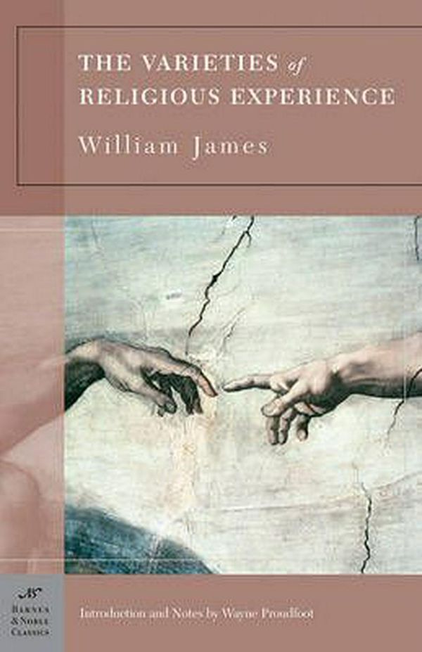 Cover Art for 9781593080723, The Varieties of Religious Experience (Barnes & Noble Classics Series) by William James