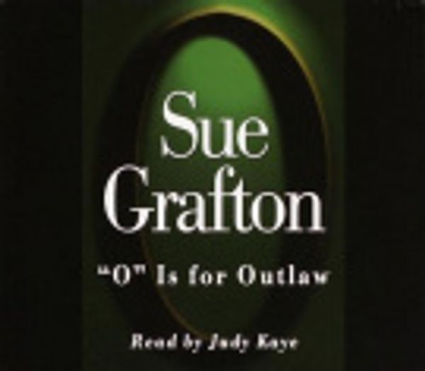 Cover Art for 9781415951316, O Is for Outlaw by Sue Grafton, Judy Kaye