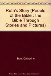 Cover Art for 9780817220433, Ruth's Story: The Bible Through Stories and Pictures [People of the Bible Series] by Catherine Storr