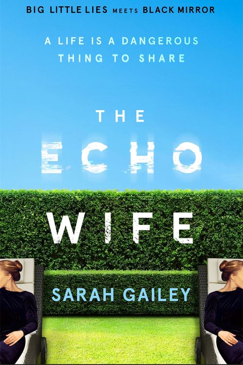 Cover Art for 9781529354492, The Echo Wife by Sarah Gailey