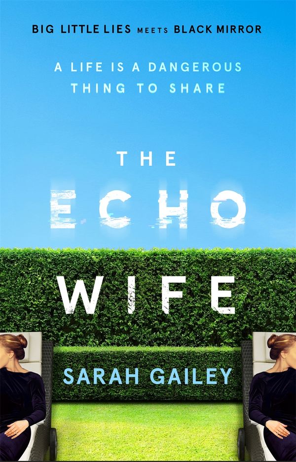 Cover Art for 9781529354492, The Echo Wife by Sarah Gailey