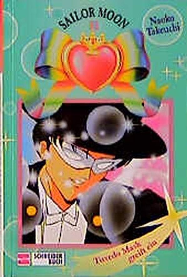 Cover Art for 9783505112249, Sailor Moon, Bd.11, Tuxedo Mask greift ein by Naoko Takeuchi