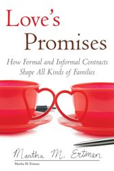 Cover Art for 9780807033661, Love's Promises: How Formal and Informal Contracts Shape All Kinds of Families by Martha M. Ertman