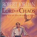 Cover Art for 9781857232622, Lord Of Chaos: Book 6 of The Wheel of Time by Robert Jordan