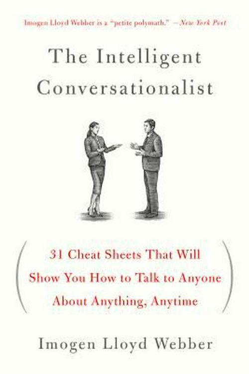 Cover Art for 9781250040473, The Cheat Sheets: 32 Sets of Easy-To-Remember Notes That Will Make You the Smart, Dazzling Person at the Center of Every Conversation by Imogen Lloyd Webber