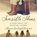Cover Art for B0CG2MQH1L, Sensible Shoes: A Story About the Spiritual Journey by Sharon Garlough Brown