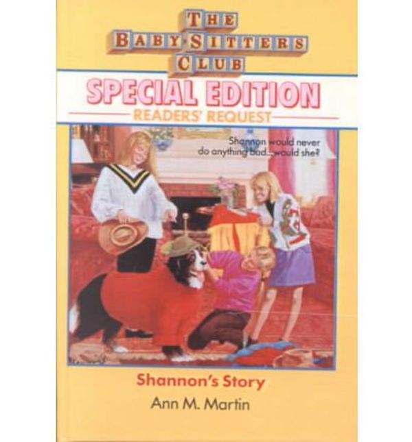 Cover Art for 9780785741039, Shannon's Story (Baby-Sitters Club Special) by Ann Matthews Martin