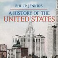 Cover Art for 9780230282865, A History of the United States by Philip Jenkins
