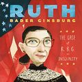 Cover Art for B06XPFVPWZ, Ruth Bader Ginsburg: The Case of R.B.G. vs. Inequality by Jonah Winter