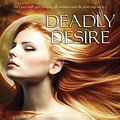 Cover Art for 9781452650074, Deadly Desire by Keri Arthur