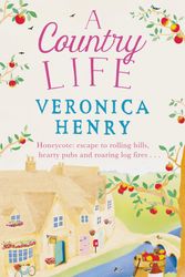 Cover Art for 9781409147121, A Country Life: Book 2 in the Honeycote series by Veronica Henry