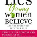 Cover Art for 9781575674131, Lies Young Women Believe Companion Guide by Nancy Leigh Leigh DeMoss, Dannah K Gresh, Erin Davis