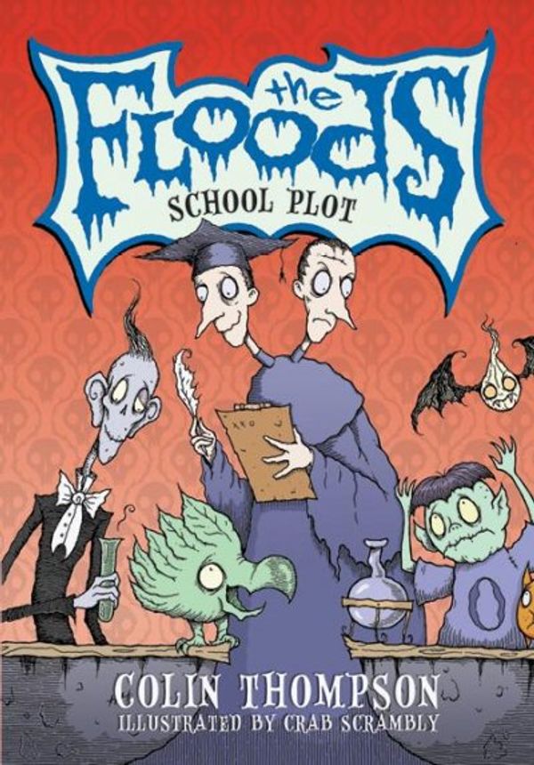 Cover Art for 9780061138614, The Floods #2: School Plot by Colin Thompson