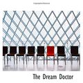 Cover Art for 9780554112541, The Dream Doctor by Arthur B. Reeve