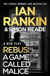 Cover Art for 9781398721135, A Game Called Malice: A Rebus Play by Ian Rankin