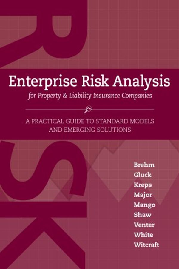 Cover Art for 9780615133560, Enterprise Risk Analysis for Property & Lilability Insurance Companies: A Practical Guide to Standard Models and Emerging Solutions by Spencer M. Gluck