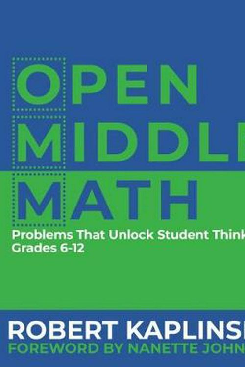 Cover Art for 9781625311740, Open Middle Math by Robert Kaplinsky