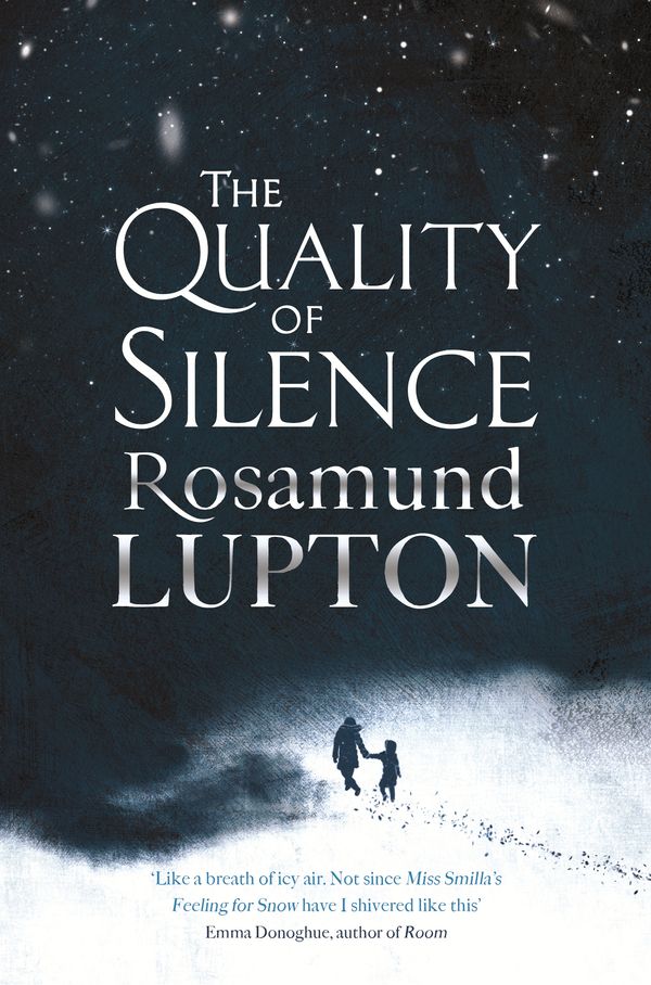 Cover Art for 9780349408132, The Quality of Silence by Rosamund Lupton