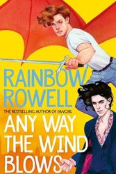 Cover Art for 9781529039948, Any Way the Wind Blows by Rainbow Rowell
