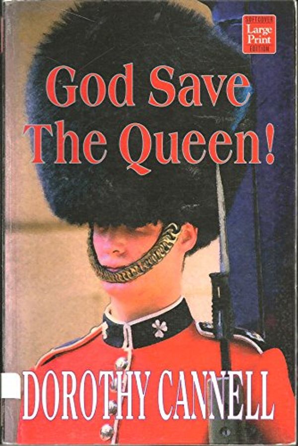 Cover Art for 9781568955421, God Save the Queen by Dorothy Cannell