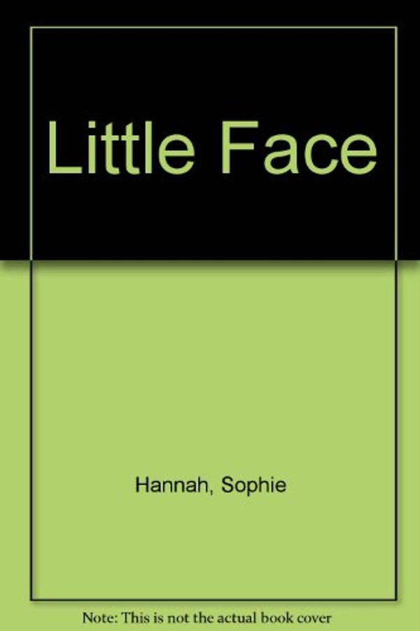 Cover Art for 9780753127063, Little Face by Sophie Hannah