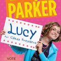 Cover Art for 9780142415023, Yours Truly, Lucy B. Parker: Vote for Me! by Robin Palmer