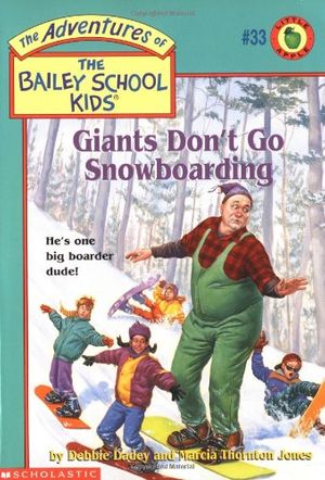 Cover Art for 9780590189835, Giants Don't Go Snowboarding by Debbie Dadey