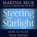 Cover Art for 9780749928384, Steering by Starlight by Martha Beck