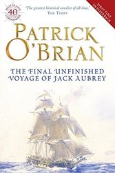 Cover Art for B00DDM9NGY, The Final Unfinished Voyage of Jack Aubrey by Patrick O'Brian