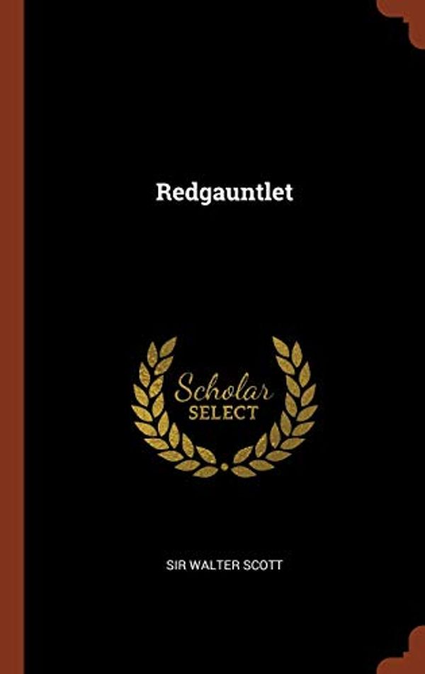 Cover Art for 9781374999299, Redgauntlet by Sir Walter Scott