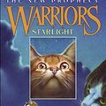Cover Art for 9780061556906, Warriors: The New Prophecy #4: Starlight by Erin Hunter