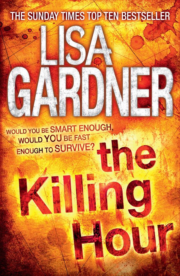 Cover Art for 9780755396450, The Killing Hour (FBI Profiler 4) by Lisa Gardner