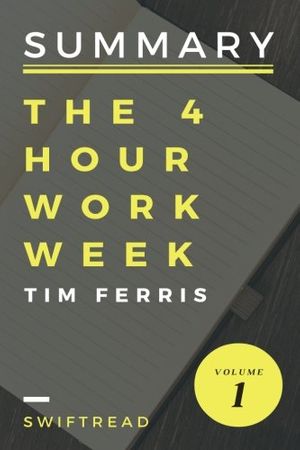 Cover Art for 9781543159288, Summary: The 4-Hour Workweek by Tim Ferris by Swiftread