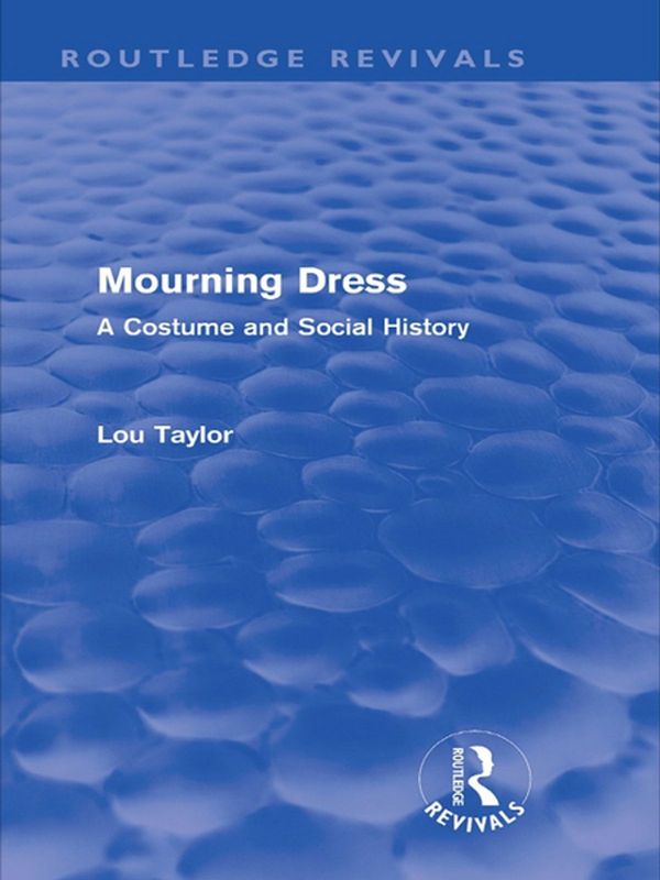 Cover Art for 9781135228422, Mourning Dress by Lou Taylor