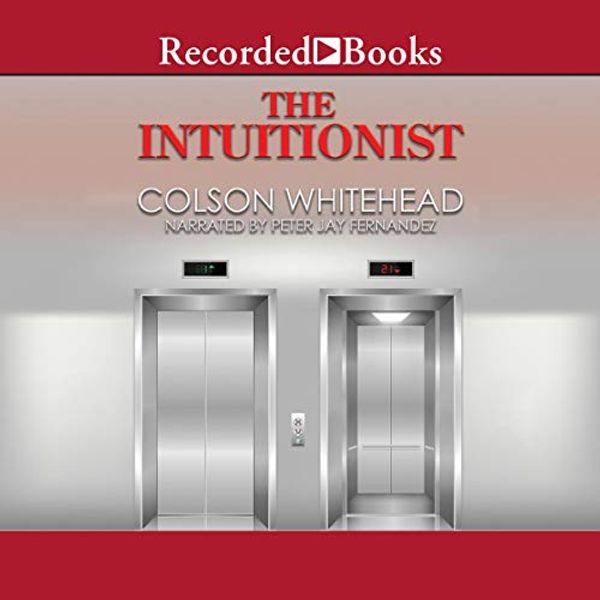 Cover Art for B00NZY1JIK, The Intuitionist by Colson Whitehead