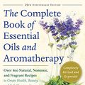 Cover Art for B01M3PV0E0, The Complete Book of Essential Oils and Aromatherapy, Revised and Expanded: Over 800 Natural, Nontoxic, and Fragrant Recipes to Create Health, Beauty, and Safe Home and Work Environments by Valerie Ann Worwood