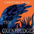 Cover Art for 9781460764367, The Oxenbridge King by Christine Paice