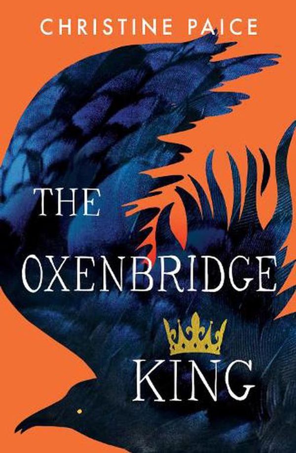 Cover Art for 9781460764367, The Oxenbridge King by Christine Paice