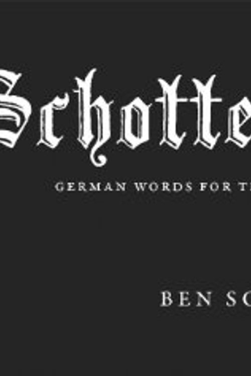 Cover Art for 9781473620810, Schottenfreude: German Words for the Human Condition by Ben Schott