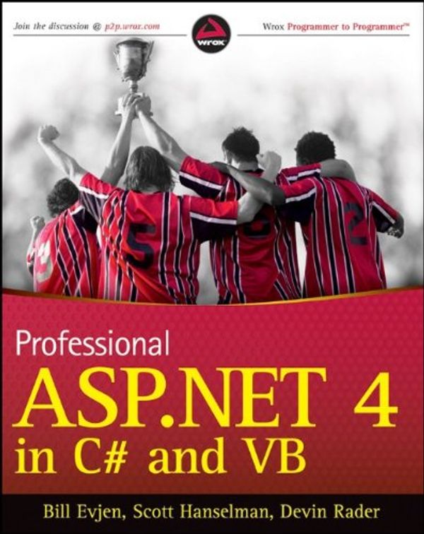 Cover Art for 9780470502204, Professional Asp.net 4 in C# and Vb by Evjen, Bill, Hanselman, Scott, Rader, Devin
