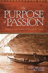 Cover Art for 9781414320595, The Purpose of Passion by Kurt D Bruner