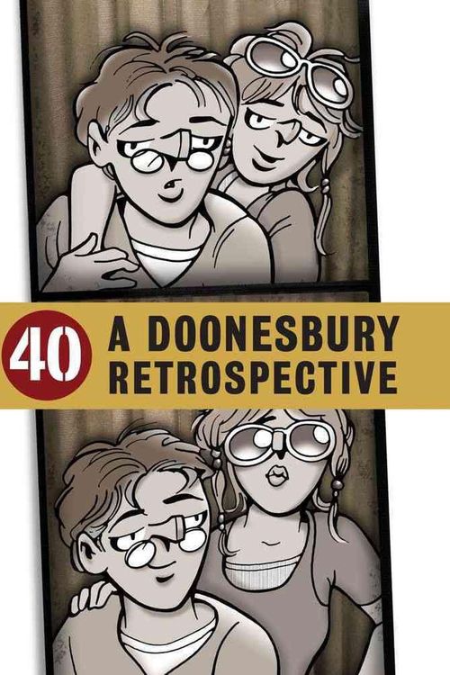 Cover Art for 9780740797354, Doonesbury 40: A Retrospective by G. B. Trudeau